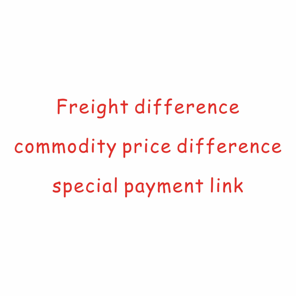 Diferencia de flete, diferencia de precio de productos básicos, enlace de pago especial