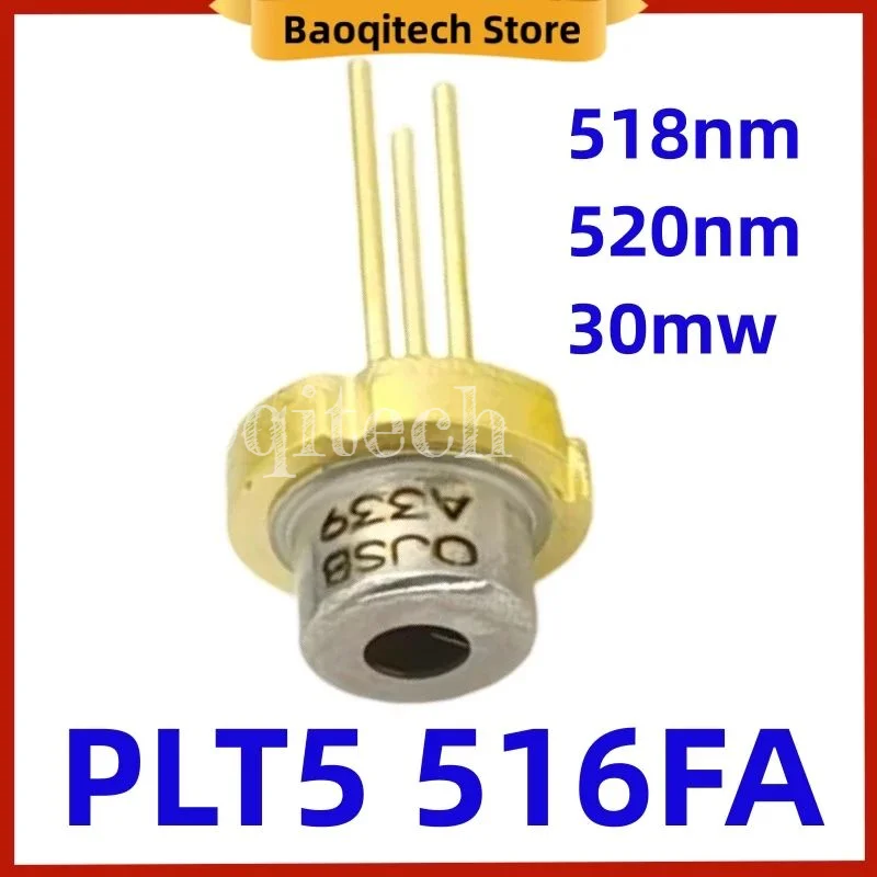 PLT5 516FA 518nm 520nm 30mw green laser diode PLT5 516FA 5.6mm brand new original  for Osram dance table lamp