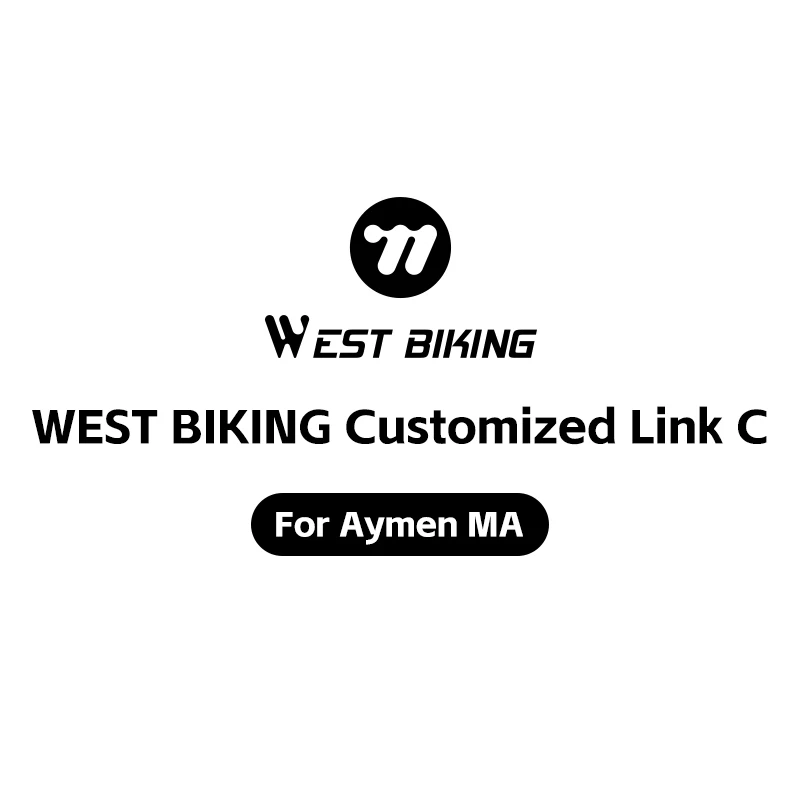 WEST BIKING VIP Customized Link C For Aymen MA