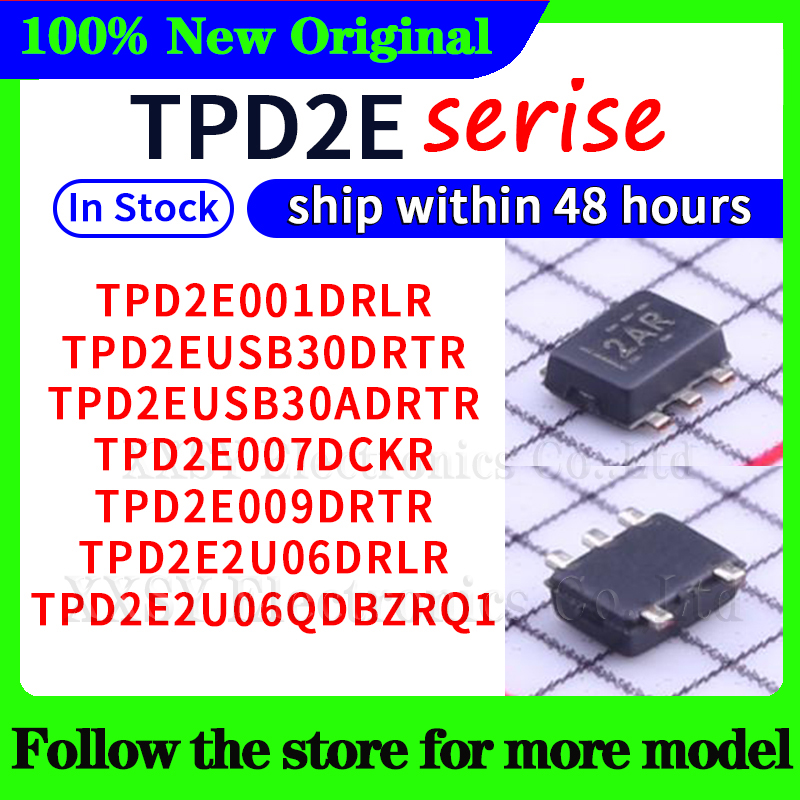 TPD2E001DRLR TPD2EUSB30DRTR TPD2EUSB30ADRTR TPD2E007DCKR TPD2E009DRTR TPD2E2U06DRLR TPD2E2U06QDBZRQ1 48-часовая доставка