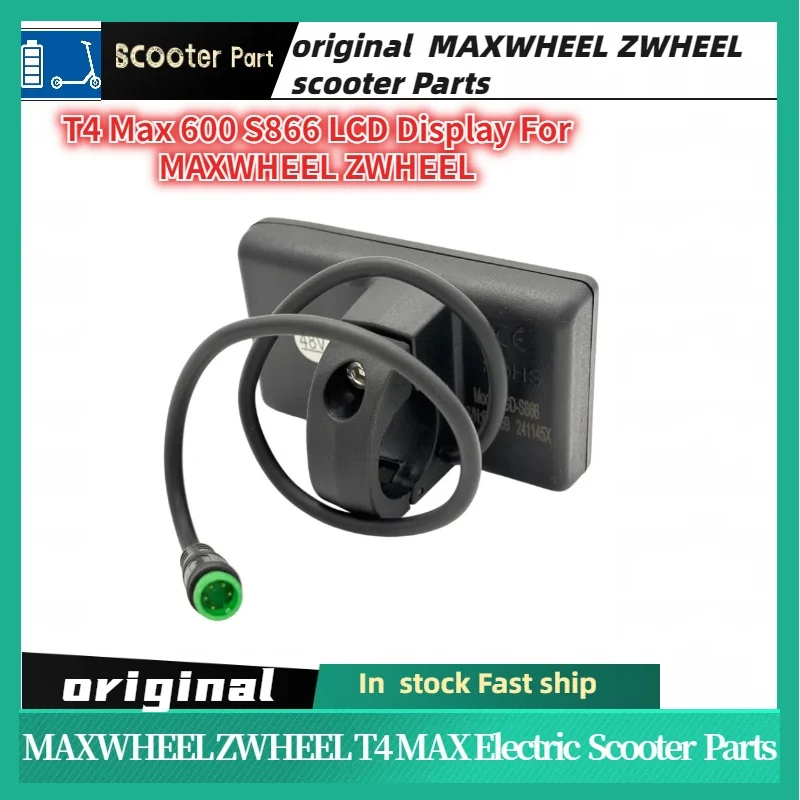 Original T4 Max 600 S866 LCD Display Electric Scooter Kickscooter Dashboard SPARE PARTS for MAXWHEEL ZWHEEL
