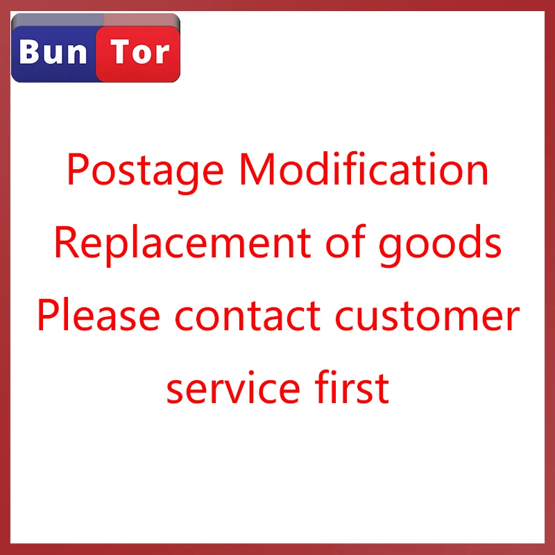 Postage Modification Replacement of goods Please contact customer service first