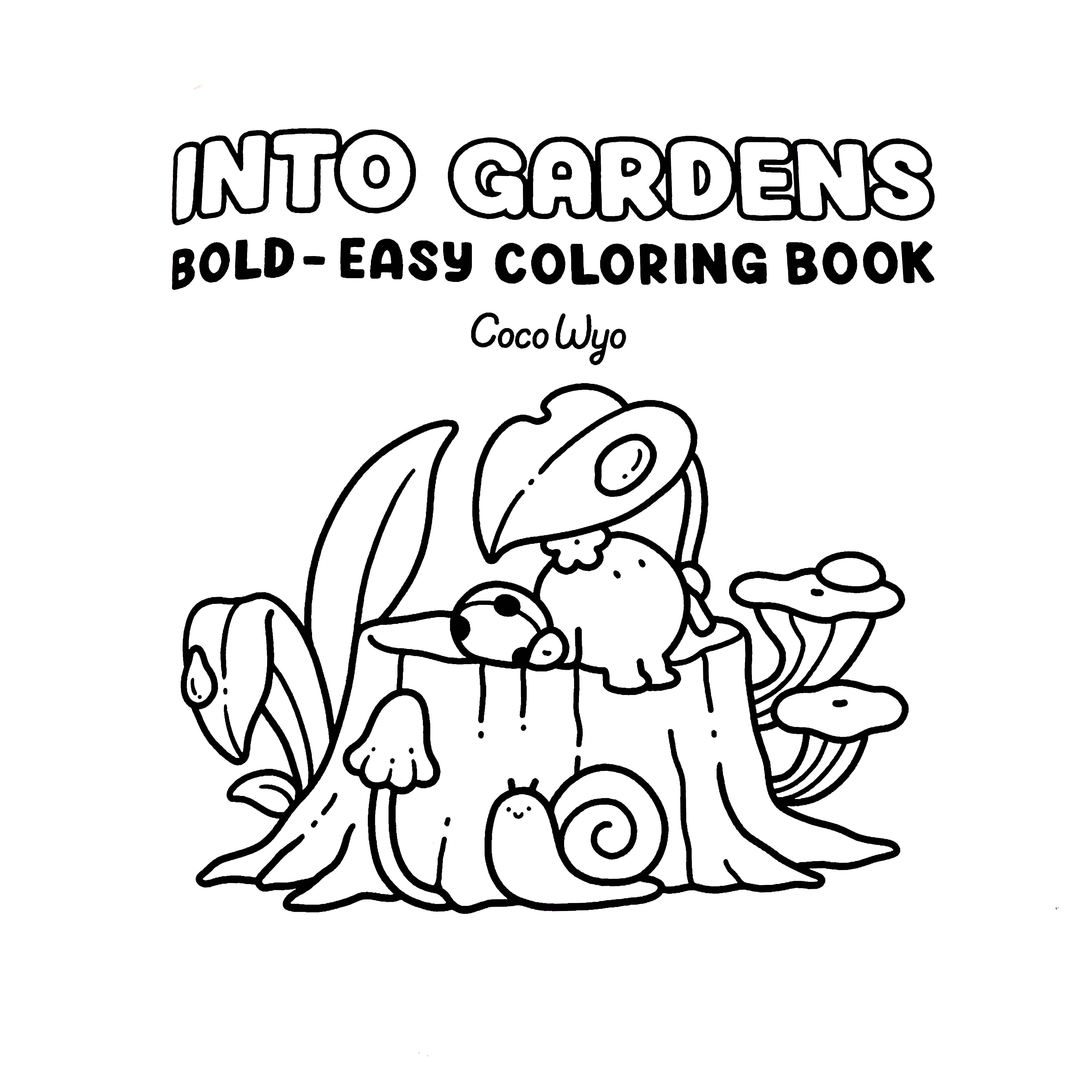 Into Gardens: Bold & Easy Coloring Book Featuring Plants, Flowers, and Cute Animals for Adults and Teens