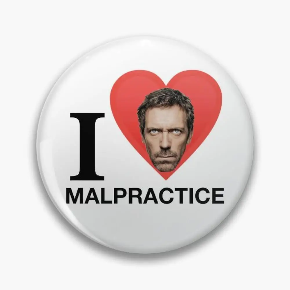 House MD malpractice enthusiast merch Pin Buttons Brooches  Jewelry Accessory Customize Brooch Fashion Lapel Badges