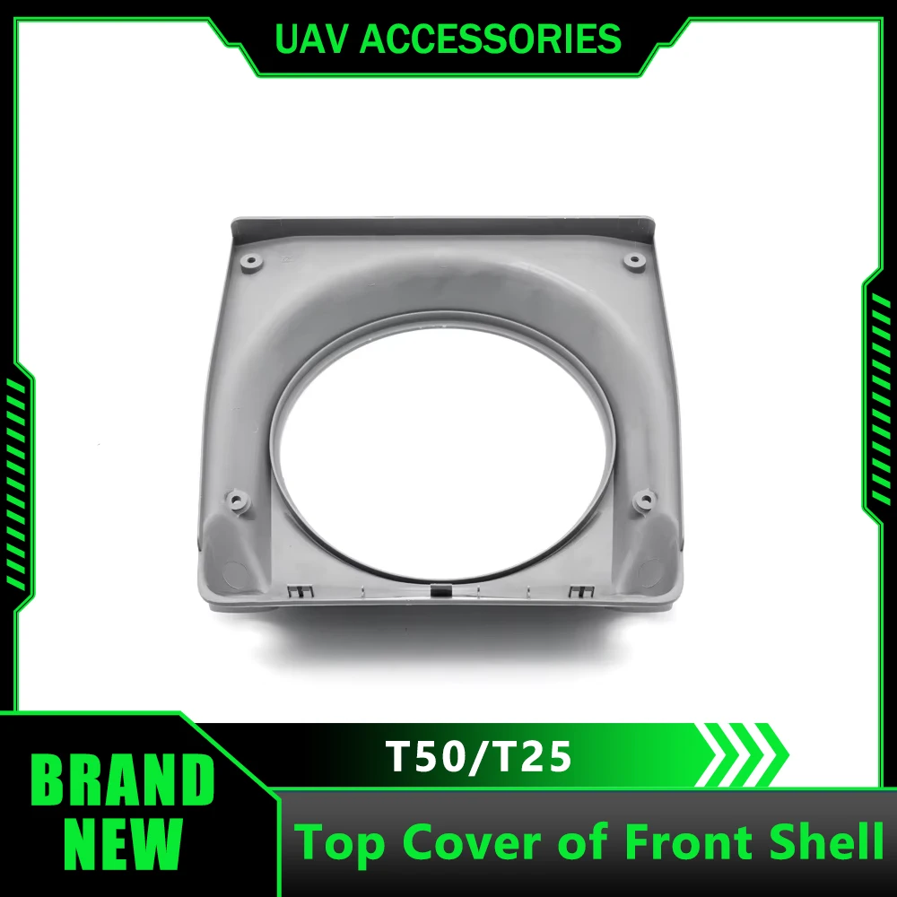 Agriculture Drone Accessories DJI Agras T50/T25 Top Cover of Front Shell Plant Protection UAV Repair Parts Brand New