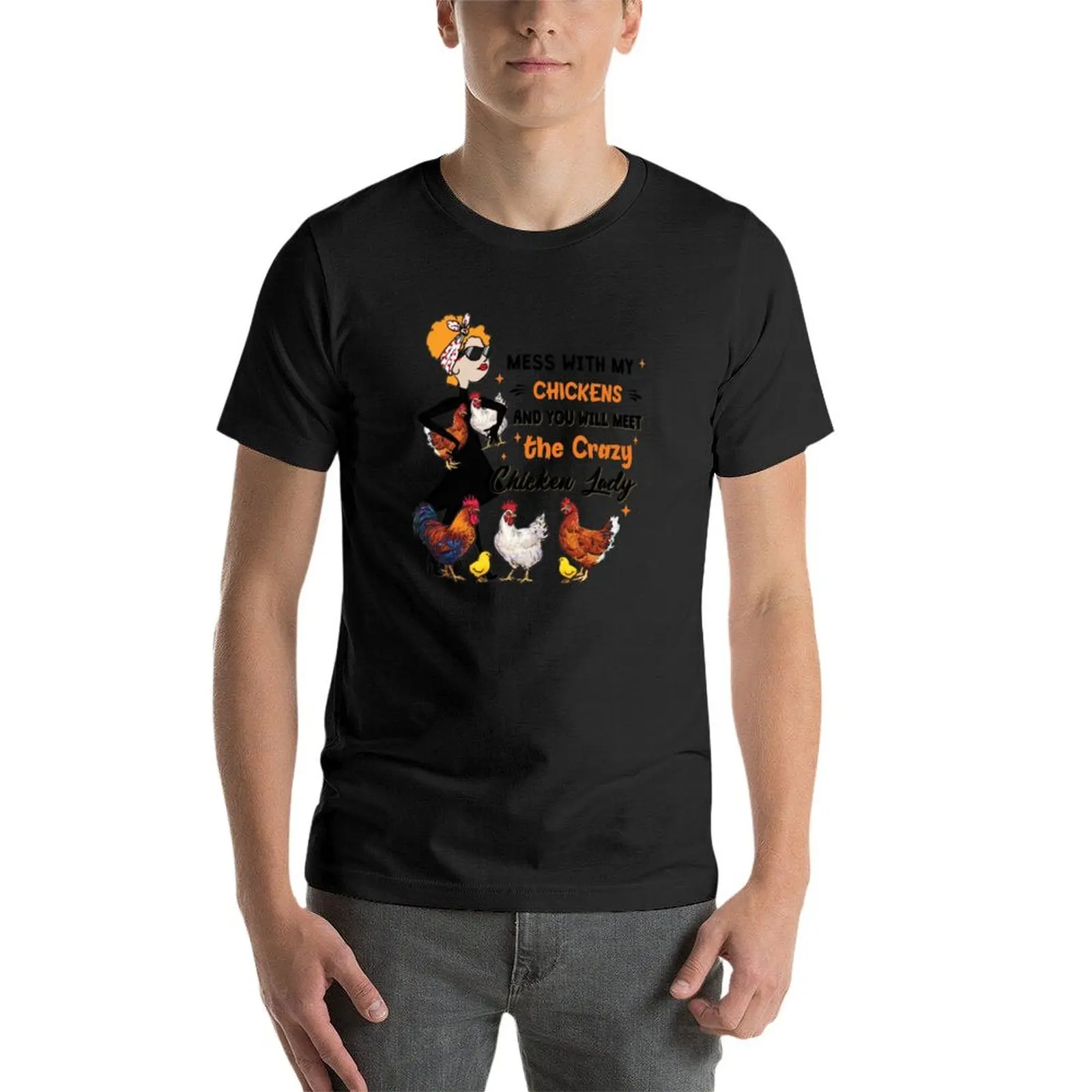 Mess dengan ayam saya dan Anda akan memenuhi Crazy Chicken Lady T-Shirt rapper graphic Tee kustom kaus untuk pria