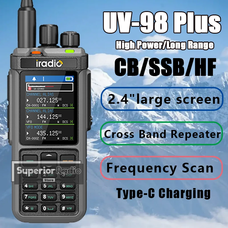 Iradio UV-98 Plus Walkie Talkie 10W Repetidor de banda cruzada de alta potencia Triple frecuencia en espera 1024 canales AM USB LSB CW CB LW