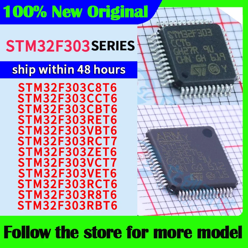 STM32F303C8T6 STM32F303CCT6 STM32F303CBT6 STM32F303RET6 STM32F303VBT6 STM32F303ZET6 RCT7 ZET6 VCT7 VET6 RCT6 R8T6 RBT6