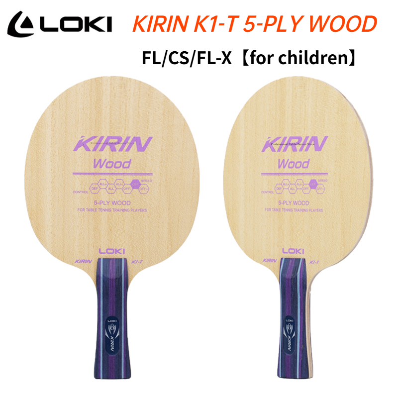 Loki – lame de Tennis de Table originale K1-T, 5 plis, raquettes de Ping-Pong en bois, série Kirin, lame FL/CS/FL-X pour enfants, raquettes en bois pur