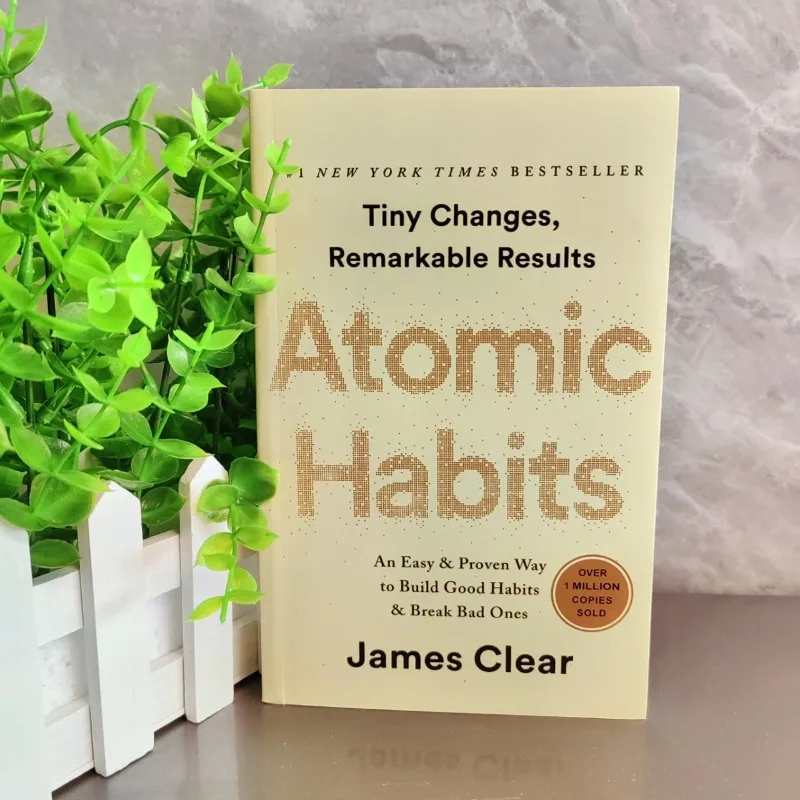 Atomic Habits An Easy Proven Way To Build Good Habits Break Bad Ones Self-management Self-improvement Self-discipline  Book Good