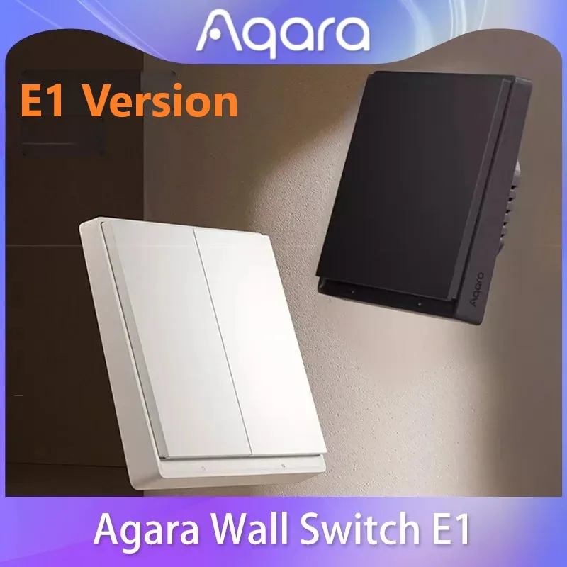 Aqara Tường Thông Minh Công Tắc E1 Làm Việc Với ZigBee 3.0 Aqara Hub M1S Cửa Ngõ Nhà Thông Minh Đèn Dành Cho Xiaomi Nhà ứng Dụng Homekit
