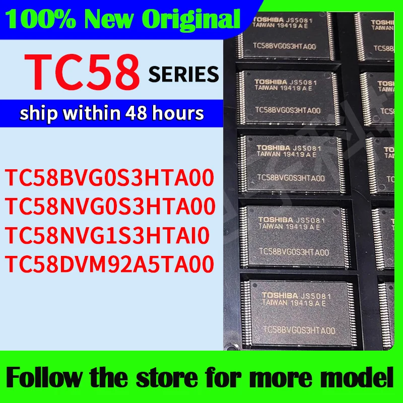 TC58BVG0S3HTA00 TC58NVG0S3HTA00 TC58NVG1S3HTAI0 TC58DVM92A5TA00 En stock Envío 48 horas