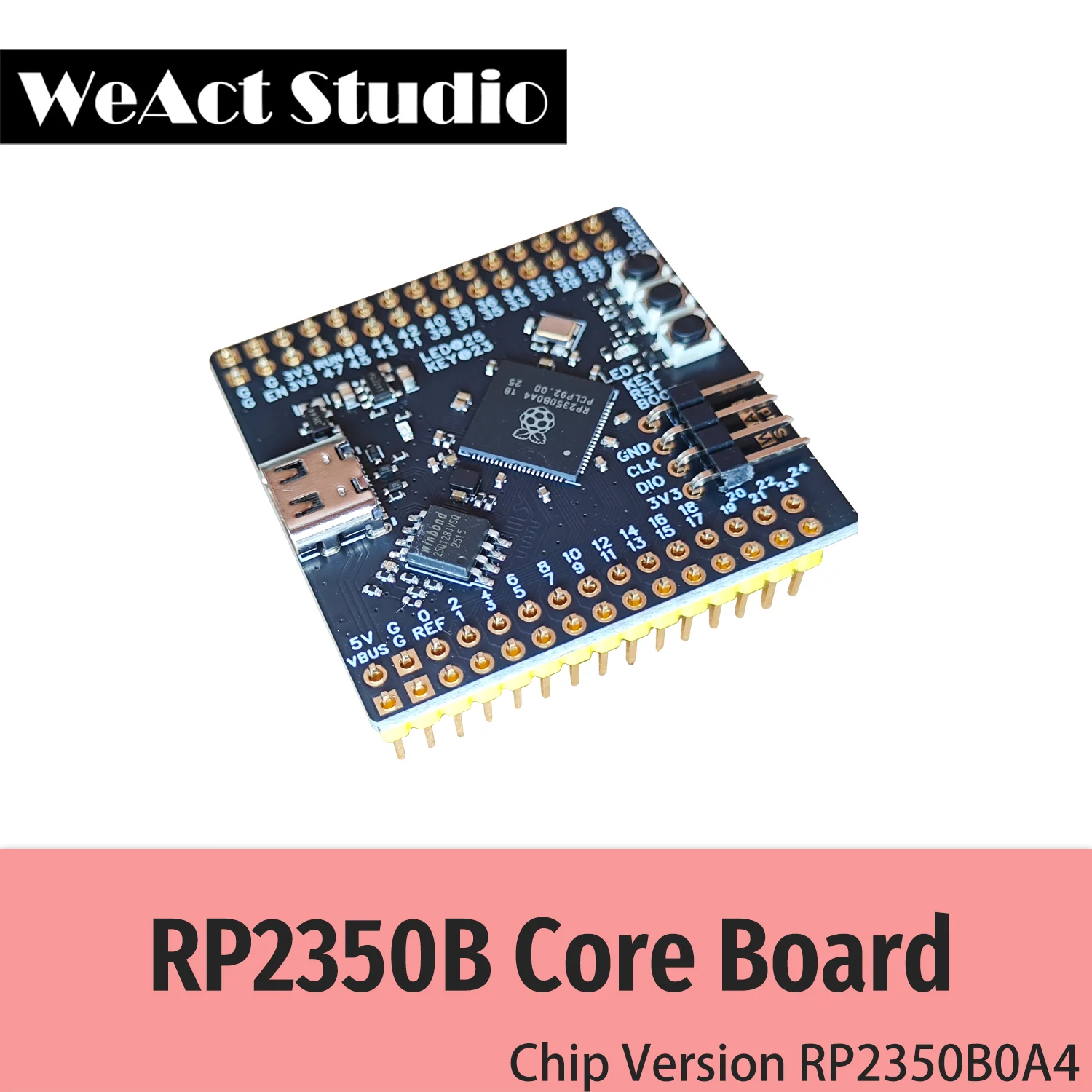 WeAct RP2350B  Raspberry Pi  RP2350B RISC-V Hazard3 520KByte SRAM 16MByte QSPI Flash 48GPIO All out  New version chip RP2350B0A4