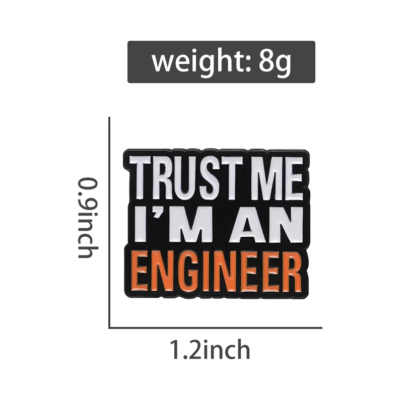 Trust Me ฉันเป็นวิศวกรเคลือบ Pins Custom วิศวกรรมราคาการก่อสร้างเข็มกลัด Lapel ป้ายเครื่องประดับของขวัญ