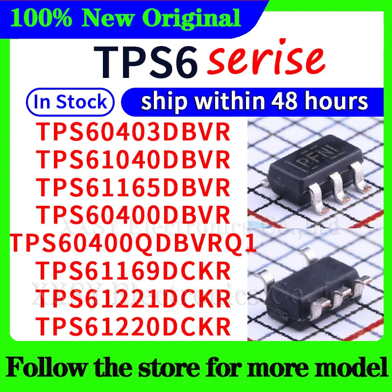 TPS61165DBVR TPS60403DBVR TPS61040DBVR TPS60400DBVR TPS60400QDBVRQ1 TPS61169DCKR TPS61221DCKR TPS61220DCKR 48 horas barco