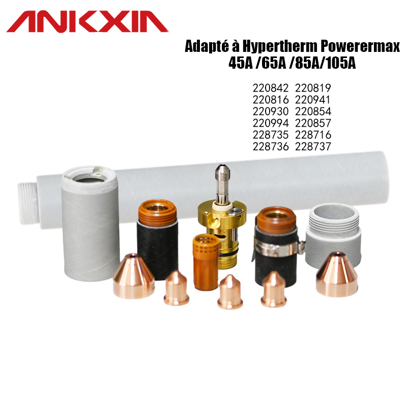 Electrode 220842 buse hypertherm 220816 buse 220819 powmax 65 bouclier 220817 capuchon fixe 220854 220818 220990 220930 220941 220940 220857 220994 220953 220993 220992 220818