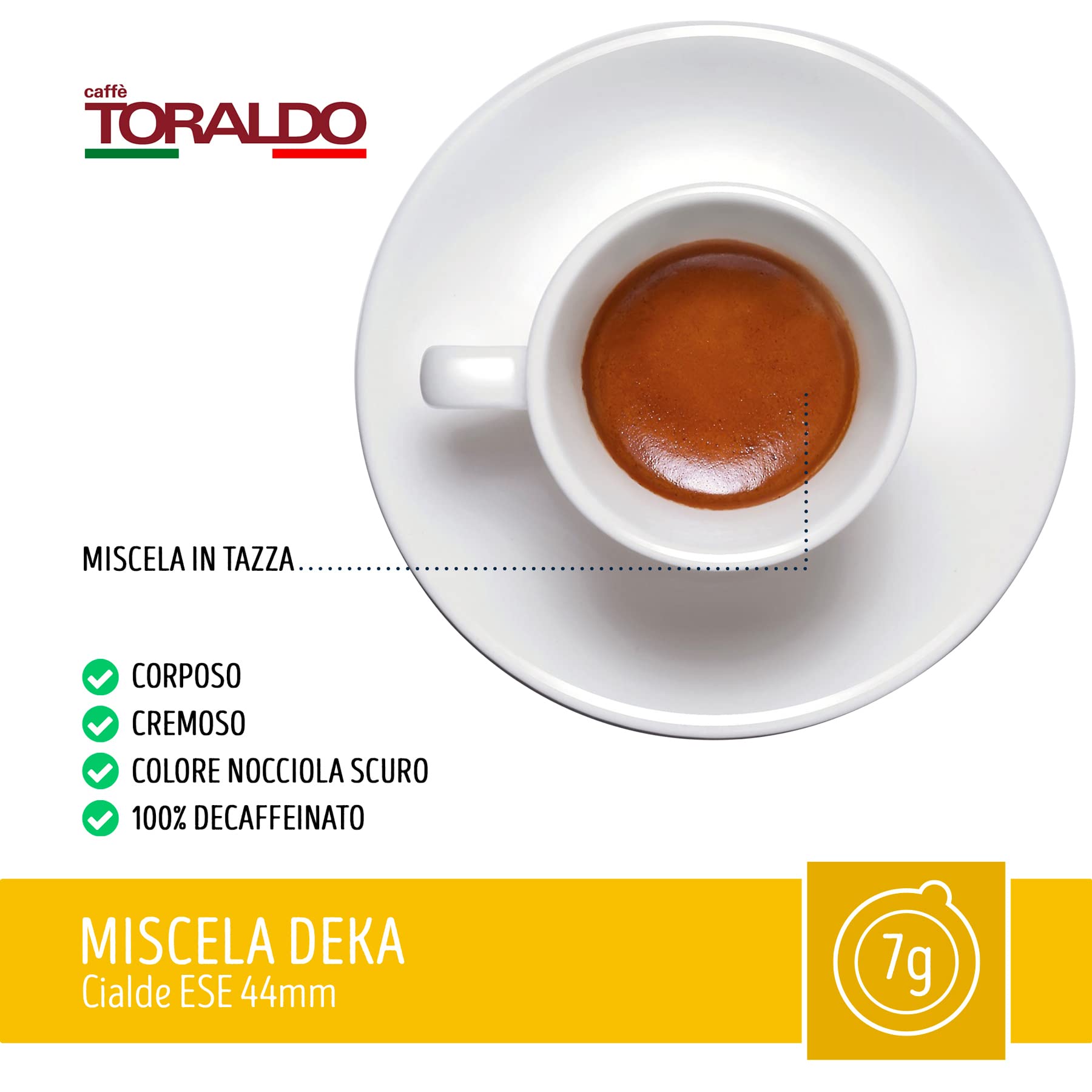 TORALDO KOFFIE |   Caffes ESE44 |   Koffie geselecteerd, geroosterd en Torrefied in Italië |   Excellence of the Napolitan Coffee (600 Caffes, Mixture Dek)