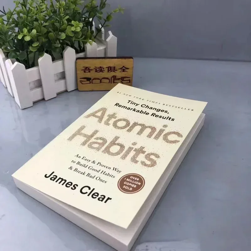 Hábitos atômicos de James Clear, uma maneira fácil comprovada para construir bons hábitos, quebrar as malezas, autogestão, livros de auto-improvamento