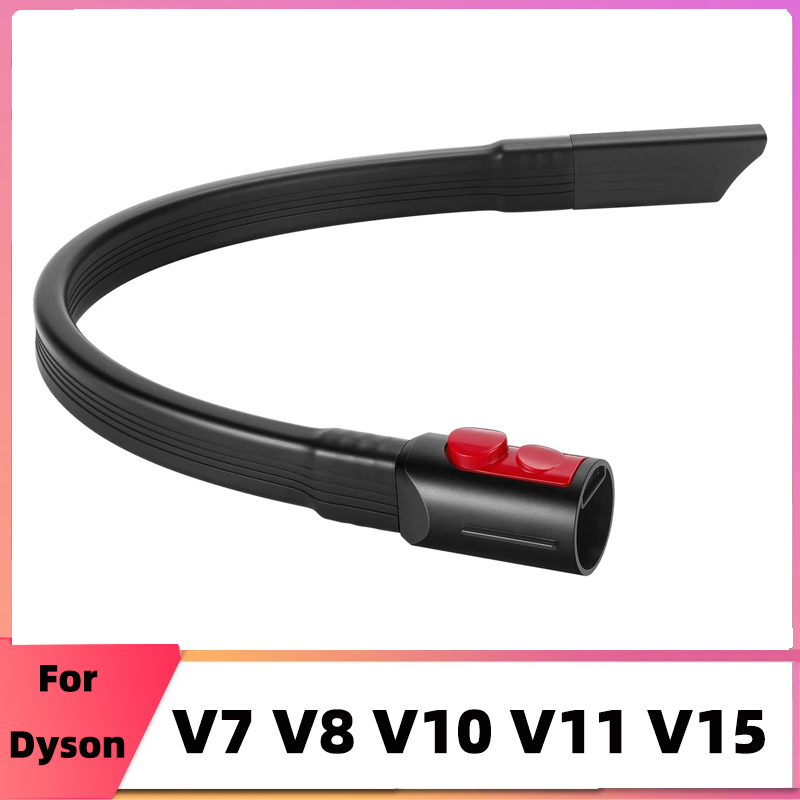Long Flat Suction Nozzle Head For Dyson V7 V8 V10 V11 V15 Vacuum Cleaner Replacement Parts Soft Flexible Crevice Hose Nozzle Too