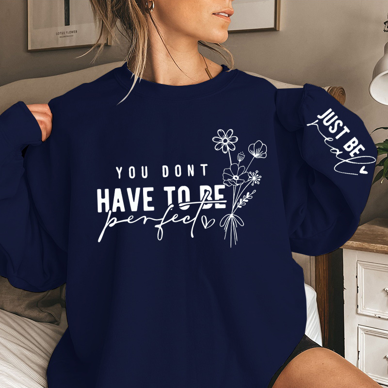No tienes ser perfecto, sudaderas con estampado para mujer, moda Otoño Invierno, sudadera de manga larga para mujer, sudadera de talla grande