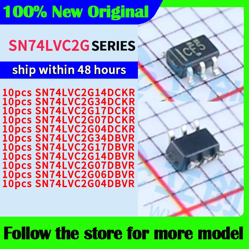 10 unids/lote SN74LVC2G14DCKR SN74LVC2G34DCKR SN74LVC2G17DCKR SN74LVC2G07DCKR 2G04DCKR 2G34DBVR 17DBVR 14DBVR 07DBVR 06DBVR 04DBVR