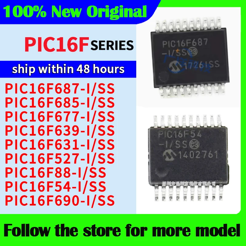 PIC16F687-I/SS PIC16F685-I/SS PIC16F677-I/SS PIC16F639-I/SS PIC16F631-I/SS PIC16F527-I/SS PIC16F88-I/SS PIC16F54-I/SS PIC16F690