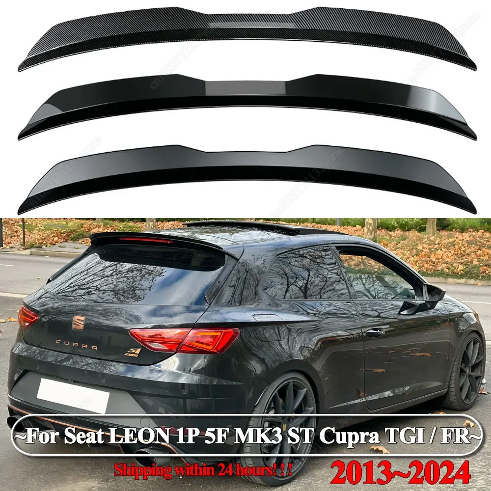 For Seat LEON 1P 5F MK3 For ST Cupra TGI / FR Hatchback 2013-2024 Car Rear Roof Spoiler Lip Wing Rear Tail Wing Bodykits Tuning
