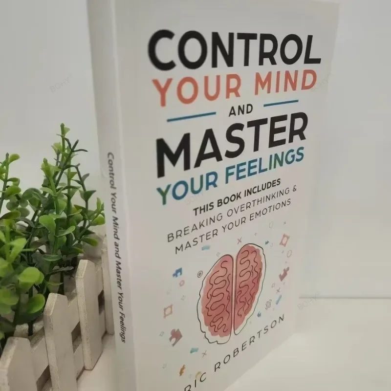 Controlue la mente y domine tus sentimientos de Eric Robertson Breaking Overthinking y domine tus emociones Libro en inglés