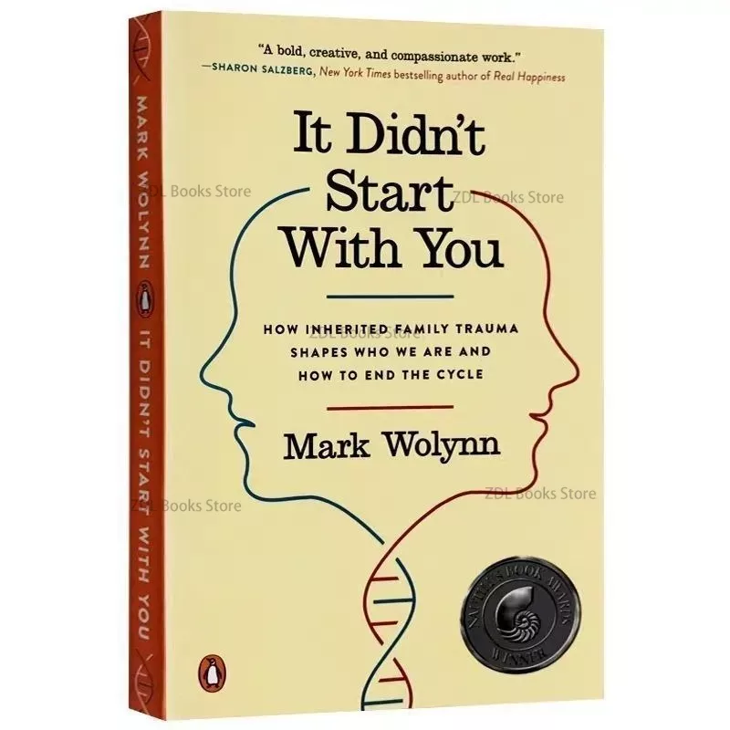 No comenzó con usted de Mark Wolynn Cómo herbarse las formas de trauma familiar que somos y cómo terminar el ciclo Libro de bolsillo