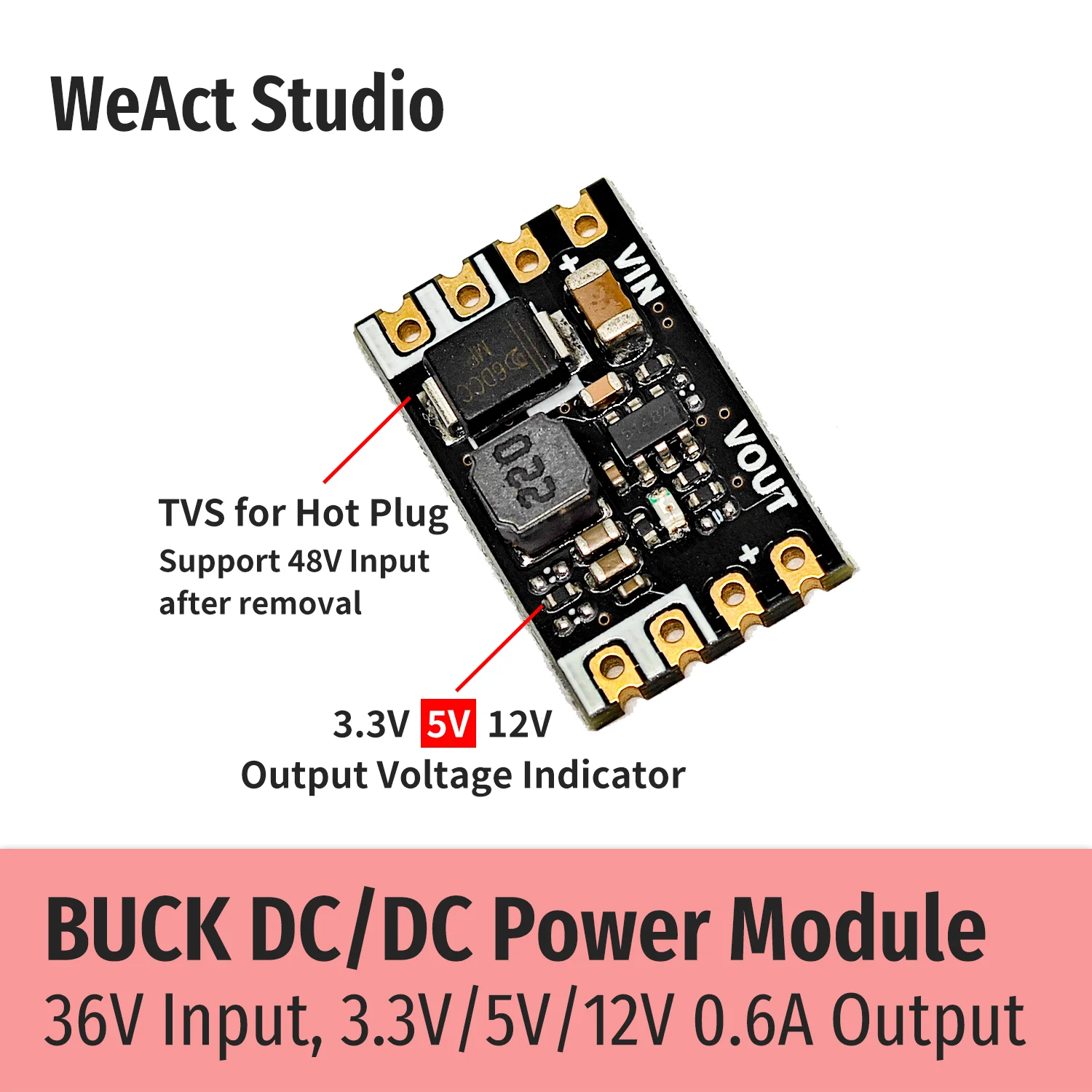 Módulo de alimentación reductor WeAct Buck DC/DC 36V Entrada máxima 3.3V/5V/12V Salida 0.6A Corriente máxima