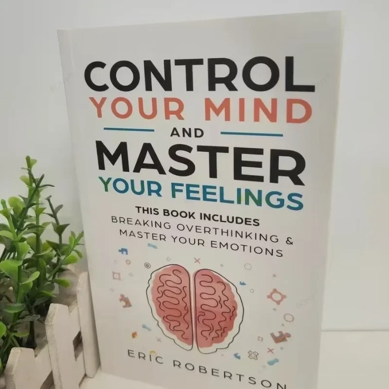Controlue la mente y domine tus sentimientos de Eric Robertson Breaking Overthinking y domine tus emociones Libro en inglés