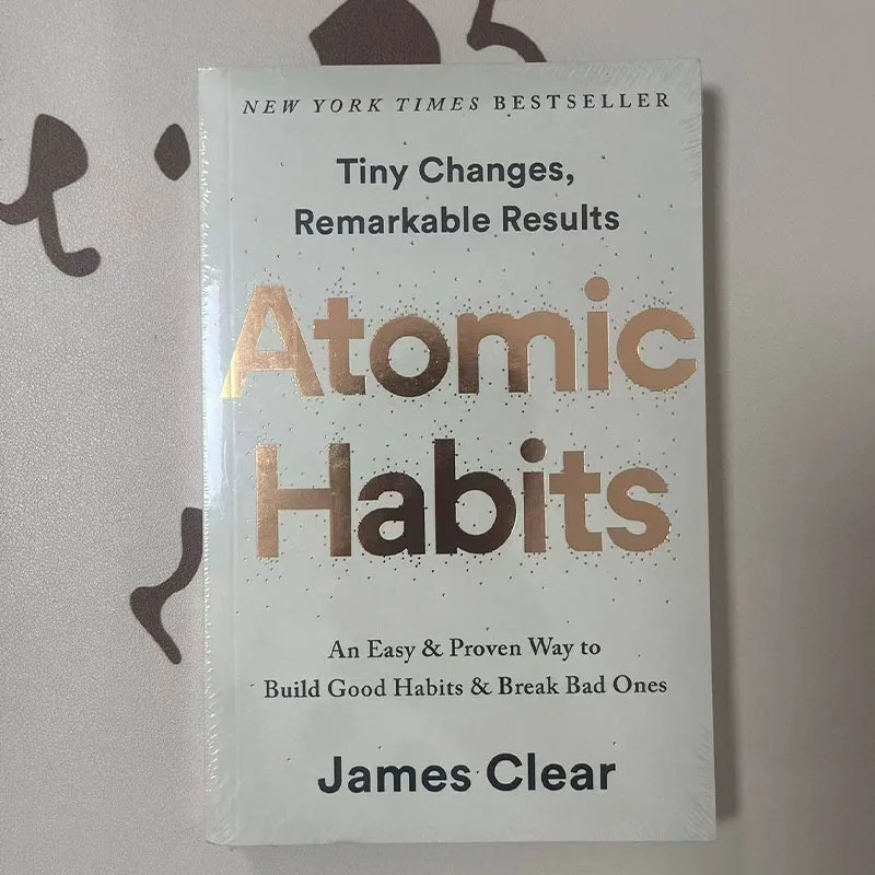 Atomic Habits von James Clear Eine einfache und bewährte Möglichkeit, gute Gewohnheiten zu bauen und schlechte zu brechen Selbstmanagement-Bücher zur Selbstverbesserung