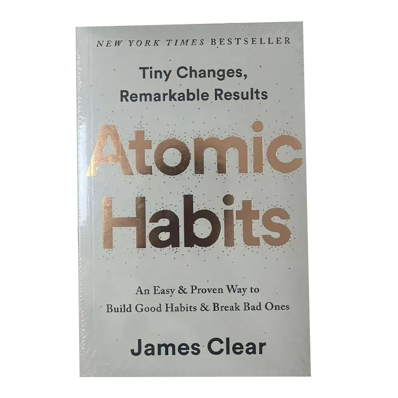 Atomic Habits von James Clear Eine einfache und bewährte Möglichkeit, gute Gewohnheiten zu bauen und schlechte zu brechen Selbstmanagement-Bücher zur Selbstverbesserung