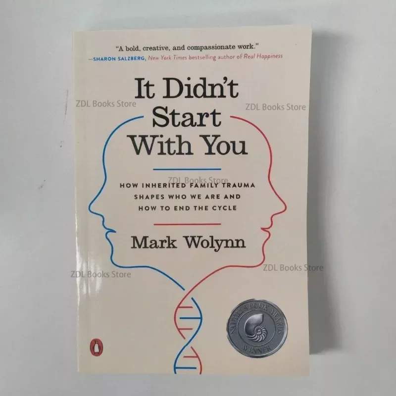 No comenzó con usted de Mark Wolynn Cómo herbarse las formas de trauma familiar que somos y cómo terminar el ciclo Libro de bolsillo
