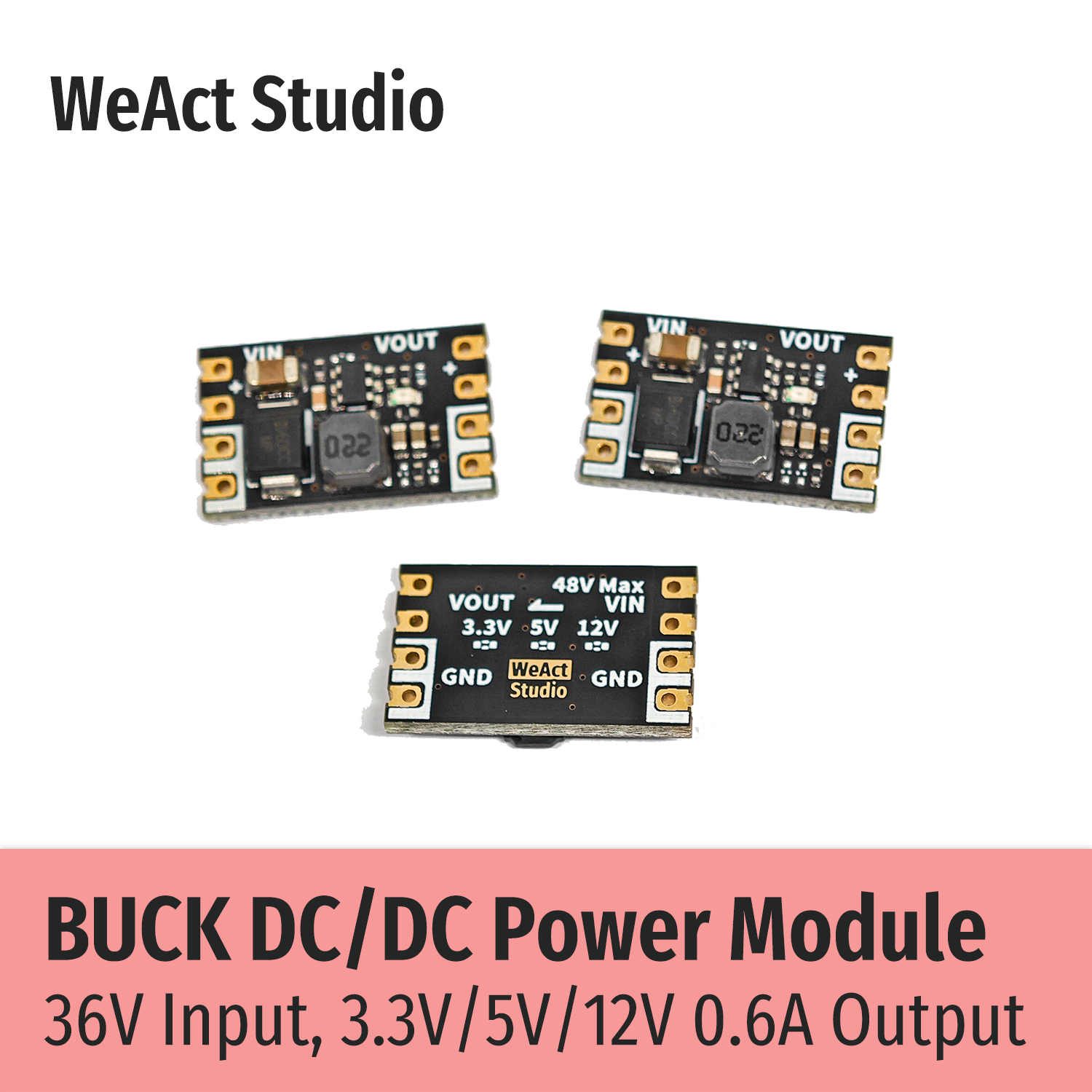 Módulo de alimentación reductor WeAct Buck DC/DC 36V Entrada máxima 3.3V/5V/12V Salida 0.6A Corriente máxima