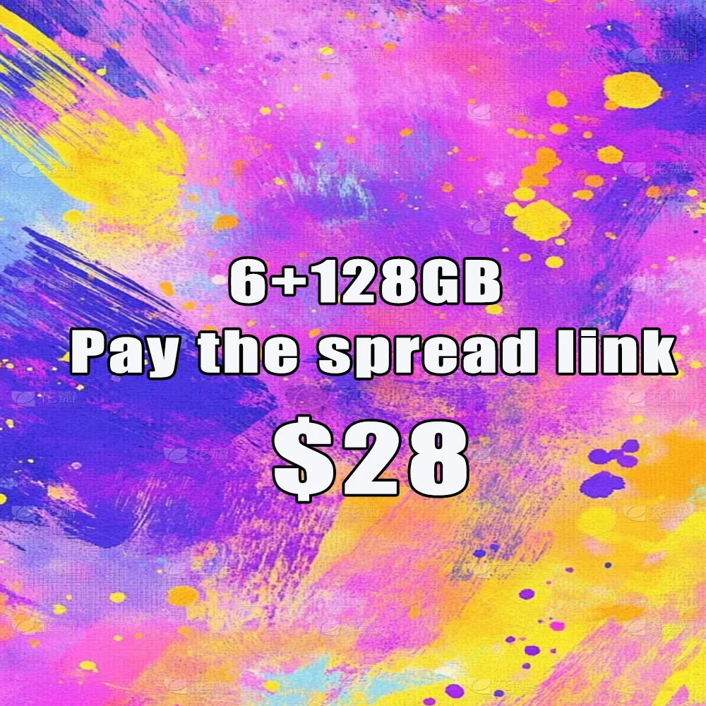 6GB+128GB Dodatkowa opłata Dodatkowa opłata za wysyłkę Link do zamówień z naszego sklepu Dodatkowa opłata za zamówienia z naszego sklepu