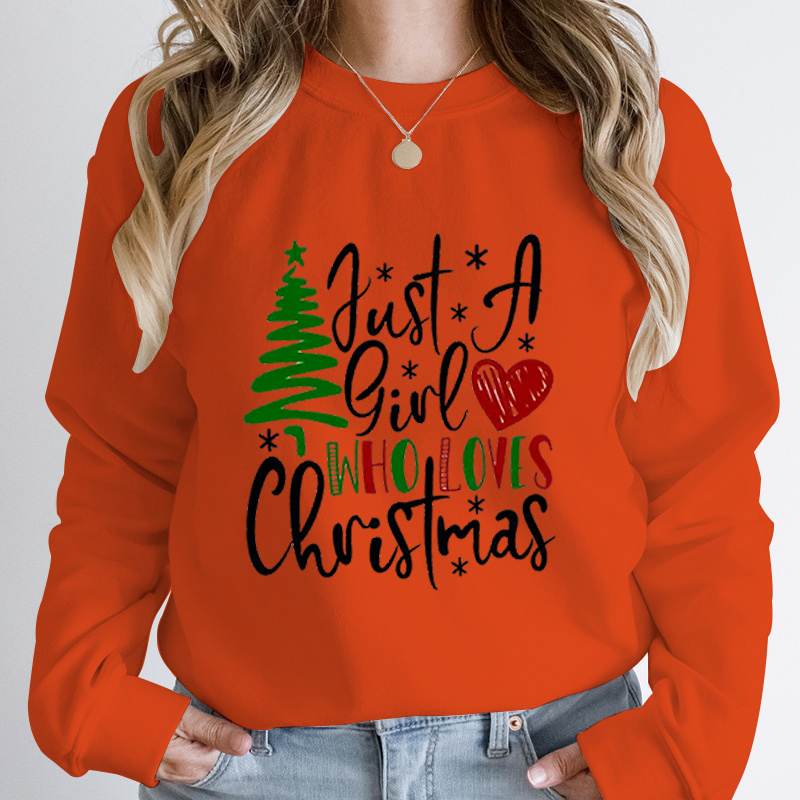 Just A Girl Who Loves Christmas Print Pullovers Women Fashion Pure Color Round Neck Hoodless Sweatshirt Autumn Winter Sweatshirt