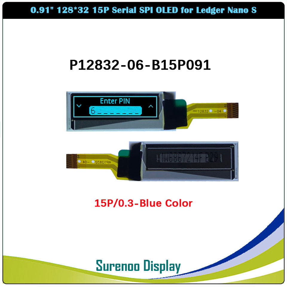 0.91" 12832 128*32 12Pin 12P 15Pin 15P SSD1306 Serial SPI PMOLED OLED Display Module Panel for Ledger Nano S
