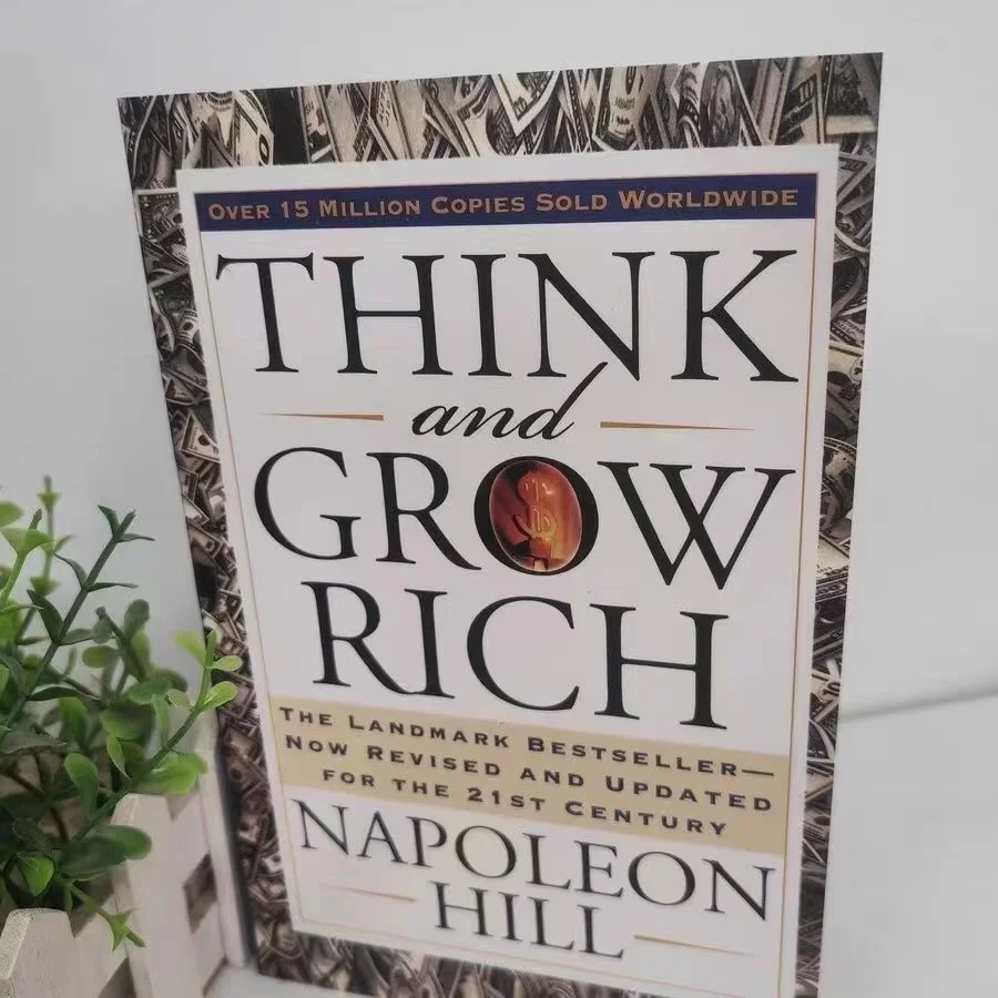 ナポレオン・ヒル著「Think And Grow Rich」は、ランドマークのベストセラーで、21 世紀の本に向けて改訂および更新されました
