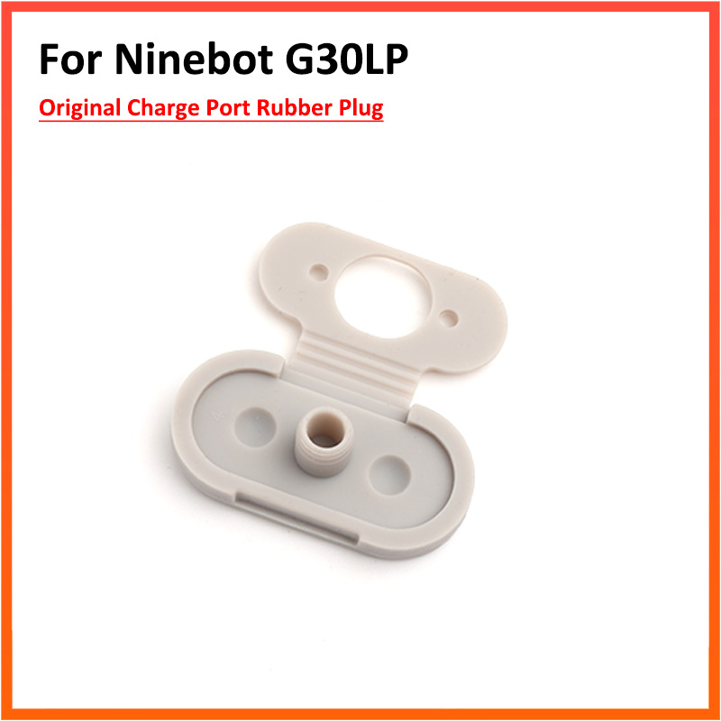 Oorspronkelijke Lading Poort Siliconen Case Cover Voor Ninebot G30L Kickscooter G30LP Elektrische Scooter Rubber Plug Accessoires