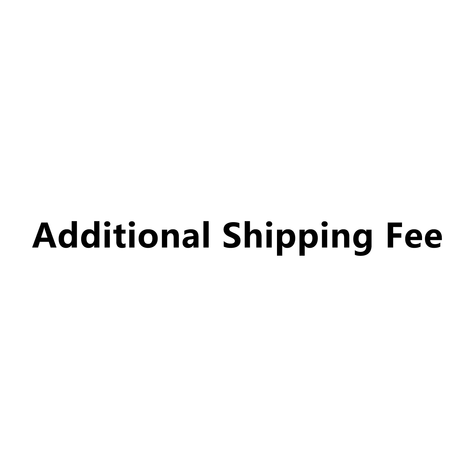Additional shipping fee 0.01 Supplemental shipping charge