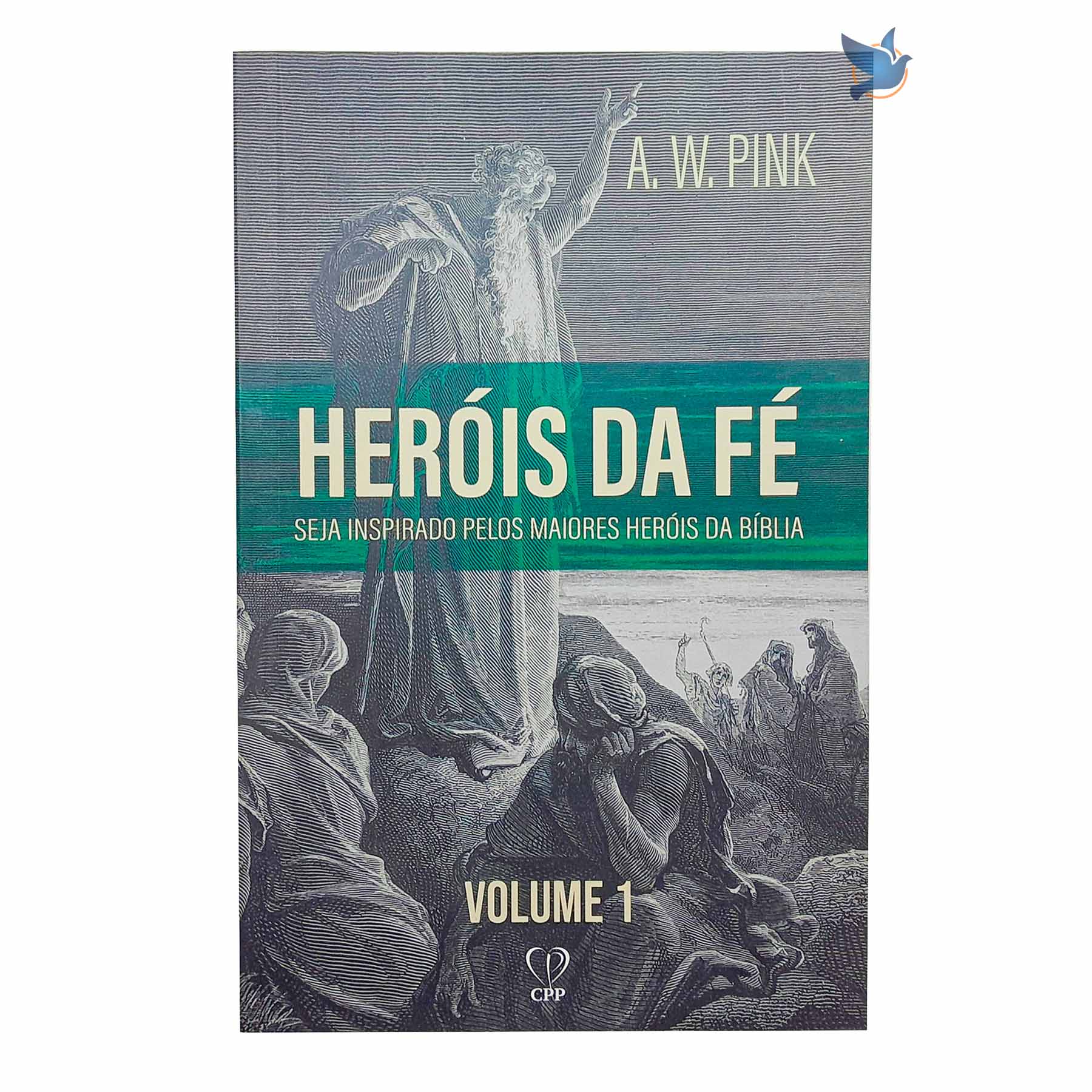 Libro Eroi della fede Volume 1 - AW Rosa basato sulla Bibbia