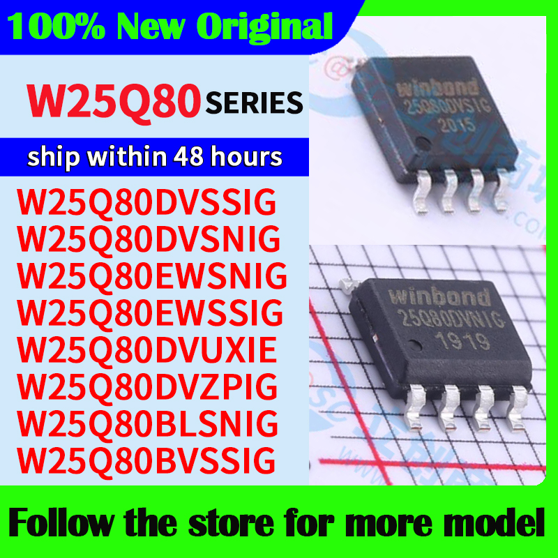 W25Q80DVSSIG W25Q80DVSNIG W25Q80EWSNIG W25Q80EWSSIG W25Q80DVUXIE W25Q80DVZPIG W25Q80BLSNIG W25Q80BVSSIG В наличии 48-часовая доставка