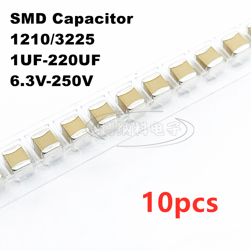 10 шт. 1210 3225 SMD конденсатор 1 мкФ 2,2 мкФ 4,7 мкФ 10 мкФ 22 мкФ 47 мкФ 100 мкФ 220 мкФ 6,3 В 10 В 16 В 25 В 35 В 50 В 63 В 100 В 200 В 250 В X7R X5R
