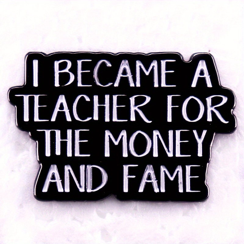 „I BECAME A THACHER FOR THE MONEY AND FAME” List Tekst Słynne przysłony Odznaki Broszki Akcesoria do kapeluszy