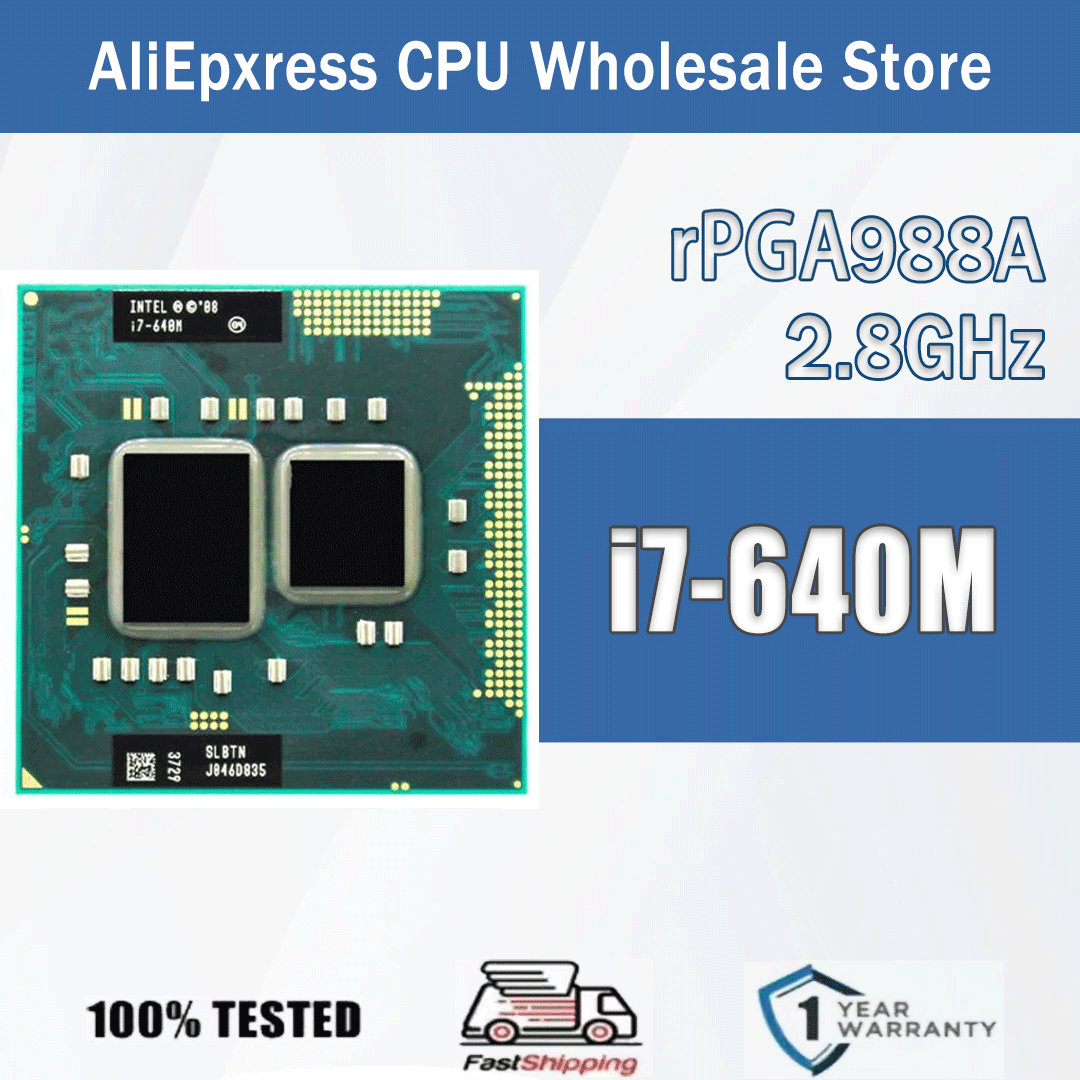 Intel Core I7-640M 2.8GHz Dual Core 4M 35W I7 640M Computer CPU Processor Server Socket G1 / RPGA988A for HM55 HM57 QM57 SLBTN
