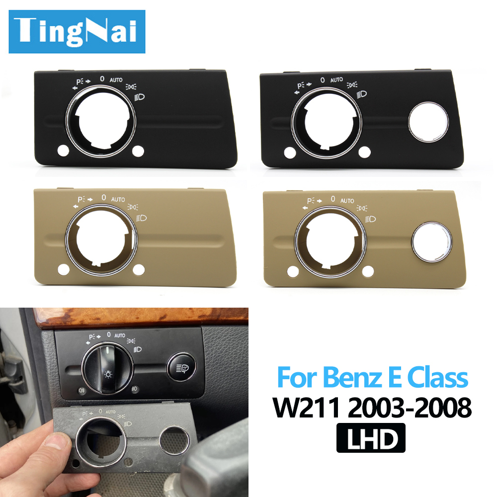 LHD Przednia lewa deska rozdzielcza samochodu Osłona przełącznika reflektorów Do Mercedes Benz W211 E Class 320 350 550 2003-2008