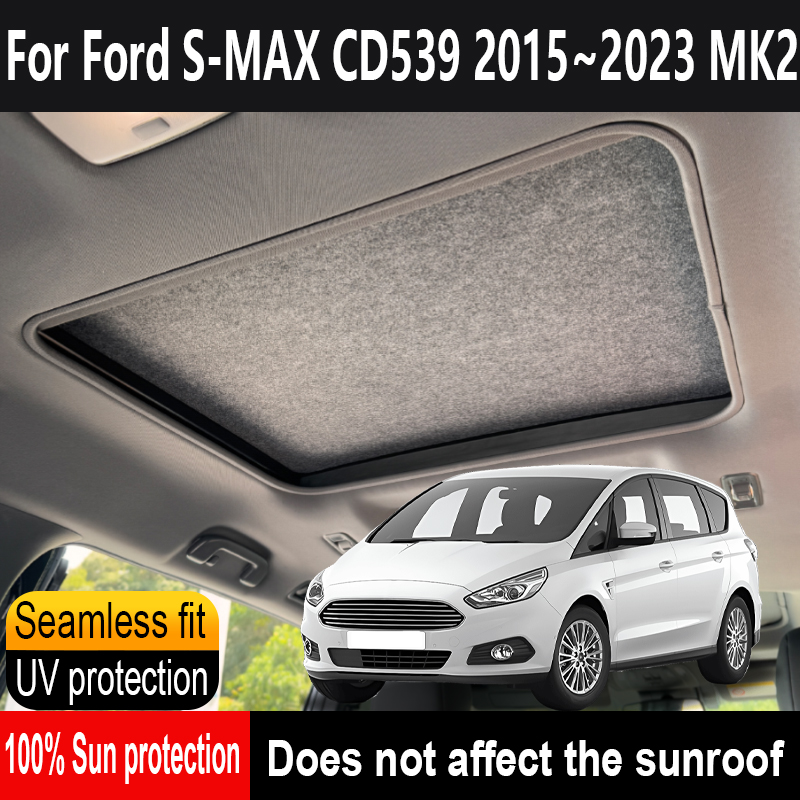 Auto Zonnedak Isolatie Dakvizier Voor Ford S-MAX 2015 ~ 2023 Zonbescherming Anti-Uv Elektrostatische Adsorptie Sky Gordijn Zonnescherm