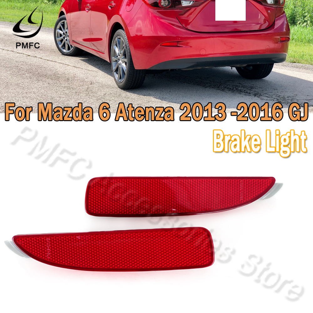 PMFC Per Mazda 6 Atenza 2013 -2016 GJ Luce Freno Auto Paraurti Posteriore Riflettore Lampada Accessori Auto Accessori Auto BKC3-51-3HX