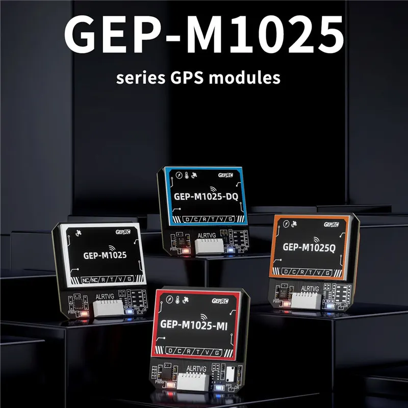 GEPRC GEP-M1025 Series โมดูล GPS GEP-M1025 / GEP-M1025Q / GEP-M1025-DQ / GEP-M1025-MQ /GEP-M1025I /GEP-M1025-DI /GEP-M1025-MI